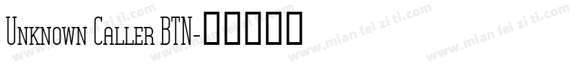 Unknown Caller BTN字体转换